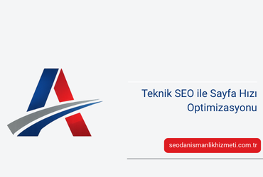 Teknik SEO ile Sayfa Hızı Optimizasyonu