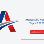 Arapça SEO Nedir, Nasıl Yapılır? 2026 Güncel Rehber
