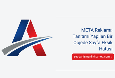 META Reklamı: Tanıtımı Yapılan Bir Objede Sayfa Eksik Hatası